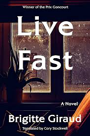 Live Fast by Brigitte Giraud