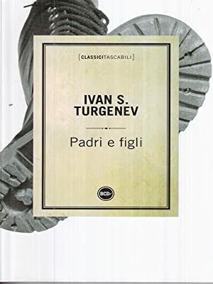 Padri e Figli by Ivan Turgenev