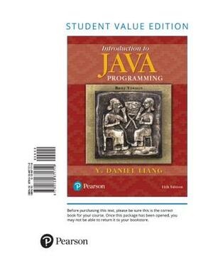 Introduction to Java Programming, Brief Version by Y. Daniel Liang