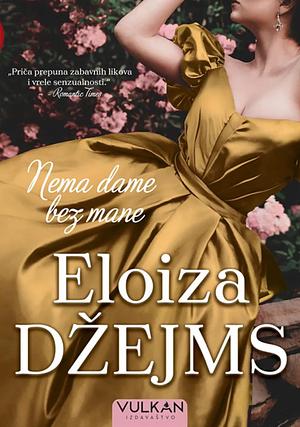 Nema Dame Bez Mane by Eloisa James