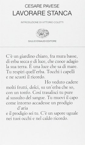 Lavorare stanca by Vittorio Coletti, Cesare Pavese