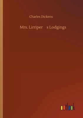 Mrs. Lirriper's Lodgings by Charles Dickens