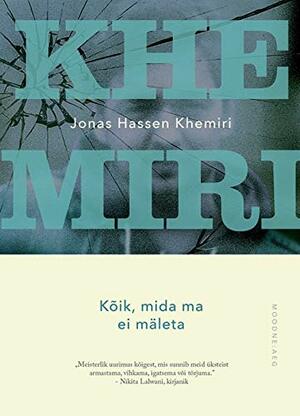 Kõik, mida ma ei mäleta by Jonas Hassen Khemiri, Aet Varik