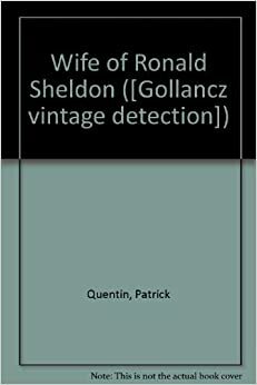 The Wife of Ronald Sheldon by Patrick Quentin