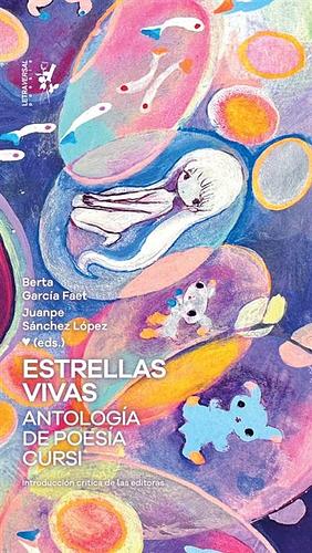 Estrellas vivas. Antología de poesía cursi by Fernanda Laguna