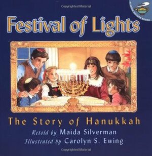Festival of Lights: The Story of Hanukkah by Maida Silverman