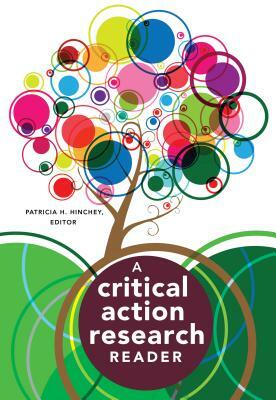 A Critical Action Research Reader by 