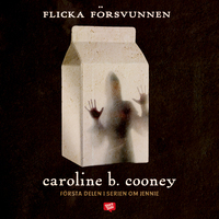 Flicka försvunnen by Caroline B. Cooney