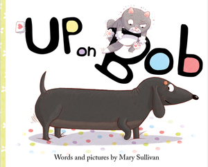 Up on Bob by Mary Sullivan