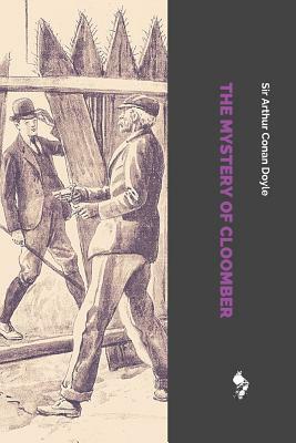 The Mystery of Cloomber by Arthur Conan Doyle