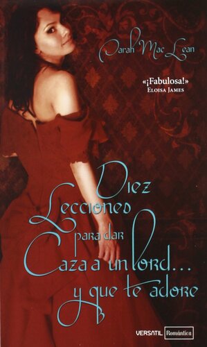 Diez lecciones para dar caza a un Lord... y que te adore by Sarah MacLean