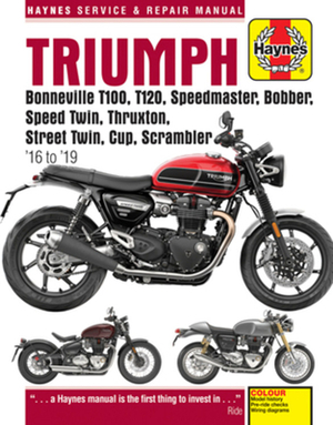 Triumph Bonneville T100, T120, Speedmaster, Bobber, Speed Twin, Thruxton, Street Twin, Cup & Scrambler 900 & 1200, '16-'19: Covers Models with Water-C by Haynes Publishing