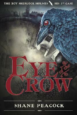 Eye of the Crow by Shane Peacock
