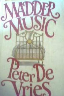 Madder Music by Peter De Vries