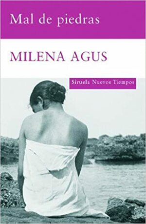 Mal de piedras by Milena Agus
