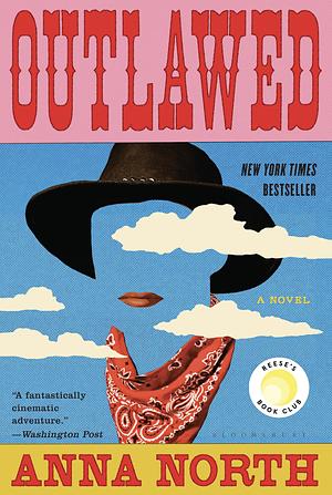 Outlawed by Anna North