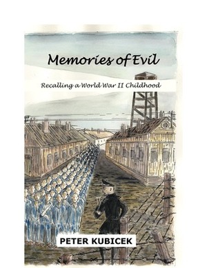 Memories of Evil by Peter Kubicek