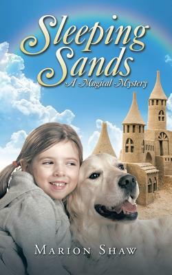 Sleeping Sands: A Magical Mystery by Marion Shaw