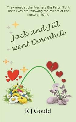 Jack and Jill went downhill by R. J. Gould