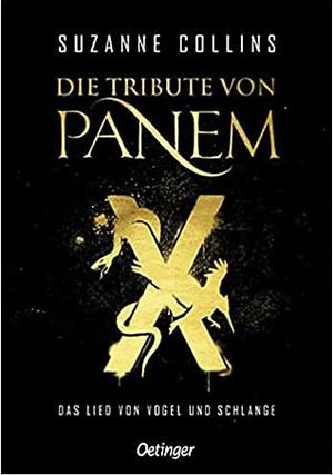 Die Tribute von Panem - Das Lied von Vogel und Schlange by Suzanne Collins