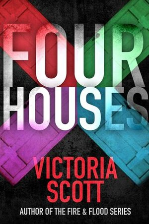 Four Houses by Victoria Scott