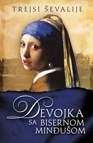 Devojka sa bisernom minđušom by Nenad Dropulić, Tracy Chevalier