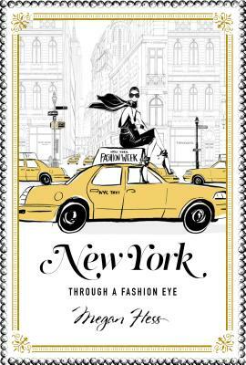 New York: Through a Fashion Eye by Megan Hess