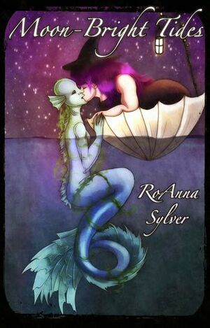 Moon-Bright Tides (Lunar Requiem, #1) by RoAnna Sylver