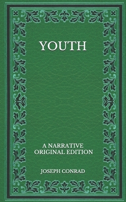 Youth: a Narrative - Original Edition by Joseph Conrad