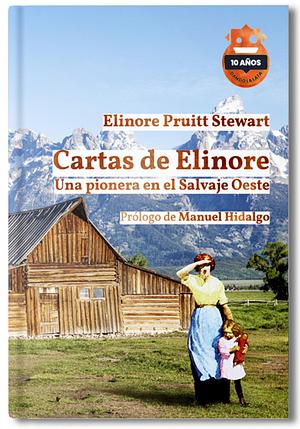 Cartas de Elinore. Una pionera en el Salvaje Oeste  by Elinore Pruitt Stewart