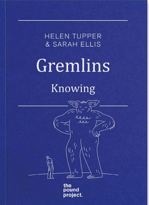 Gremlins: Knowing by Helen Tupper, Sarah Ellis