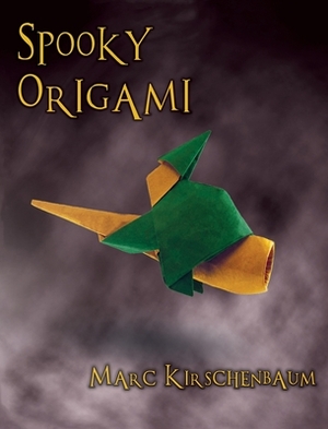 Spooky Origami by Marc Kirschenbaum