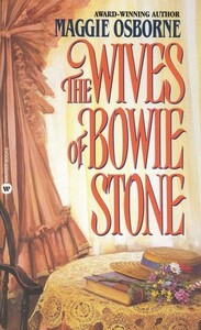 The Wives of Bowie Stone by Maggie Osborne