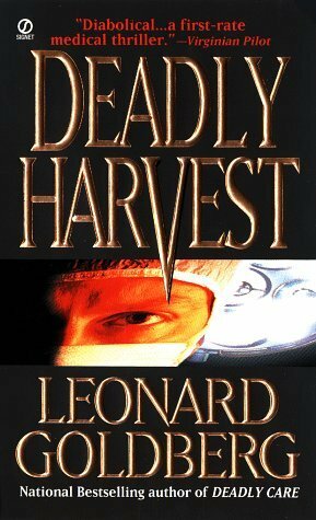 Deadly Harvest by Leonard Goldberg
