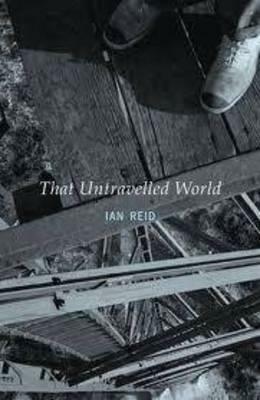 That Untravelled World by Ian Reid