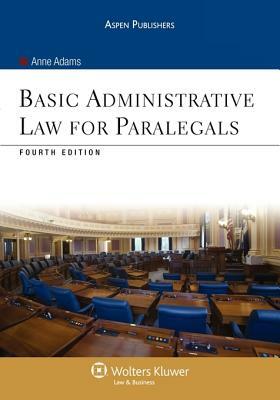 Basic Administrative Law for Paralegals [With CDROM] by Anne Adams