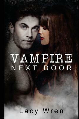 Vampire Next Door by Lacy Wren