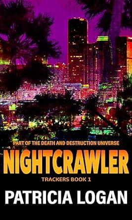 Nightcrawler by Patricia Logan