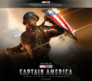 Marvel Studios' The Infinity Saga - Captain America: The First Avenger: The Art of the Movie by Matthew K. Manning