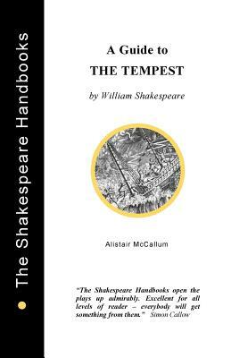 A Guide to The Tempest by Alistair McCallum