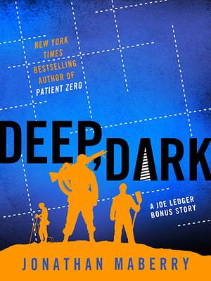 Deep, Dark by Jonathan Maberry