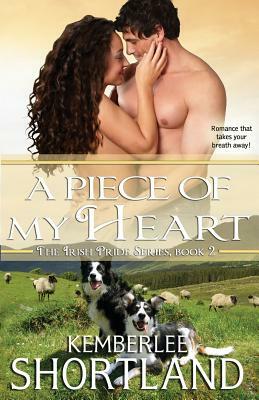 A Piece of My Heart by Kemberlee Shortland