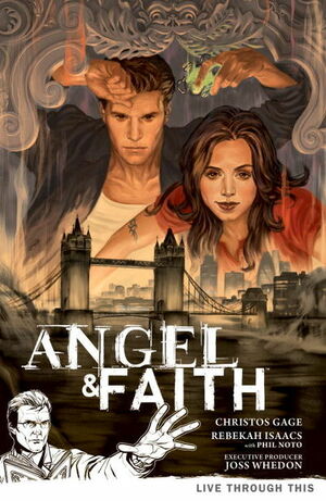 Angel & Faith: Live Through This by Christos Gage