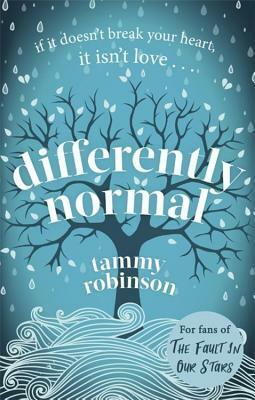 Differently Normal: A heartbreaking love story for fans of Me Before You by Tammy Robinson