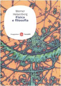 Fisica e Filosofia by Werner Heisenberg