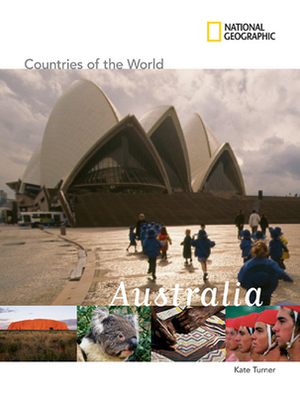 National Geographic Countries of the World: Australia by Kate Turner