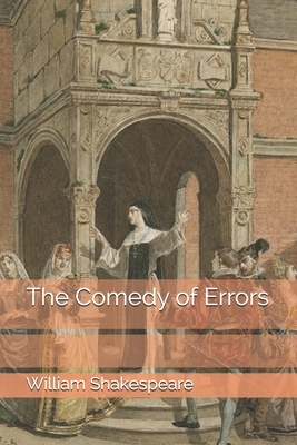 The Comedy of Errors by William Shakespeare