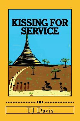 Kissing for Service by Kali Knudson, Tj Davis