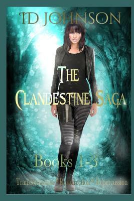 The Clandestine Saga Books 1-3 by Id Johnson