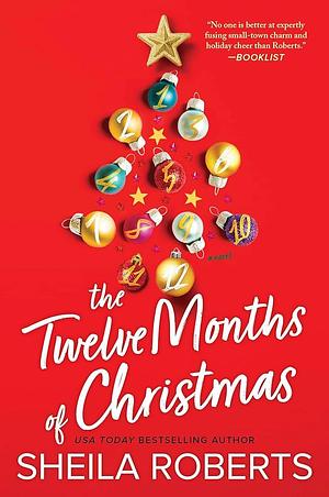 The Twelve Months of Christmas by Sheila Roberts